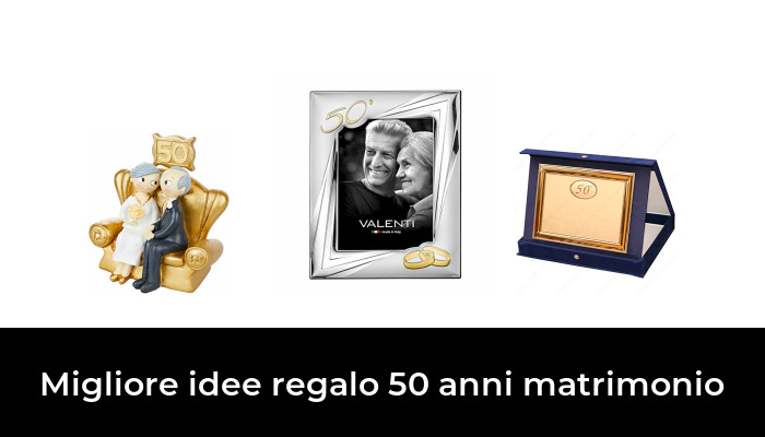 43 La Migliore Idee Regalo 50 Anni Matrimonio In Secondo Gli Esperti