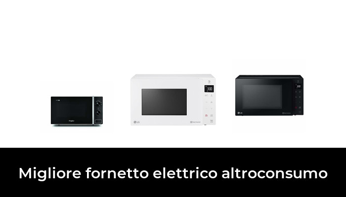 32 Migliore fornetto elettrico altroconsumo nel 2022: secondo gli esperti