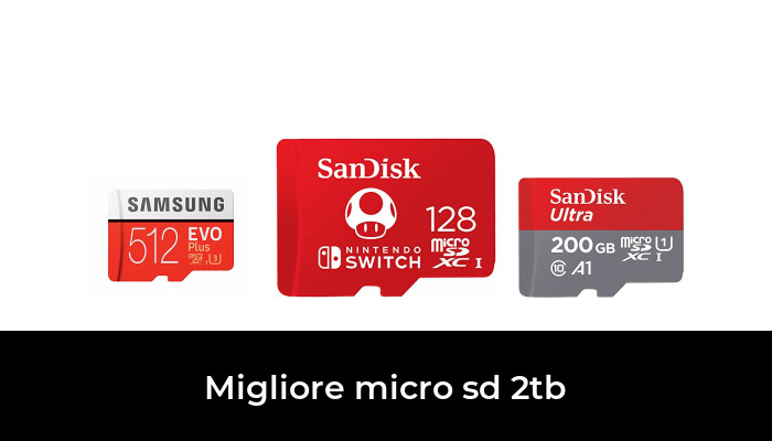 44 Migliore Micro Sd 2tb Nel Secondo Gli Esperti