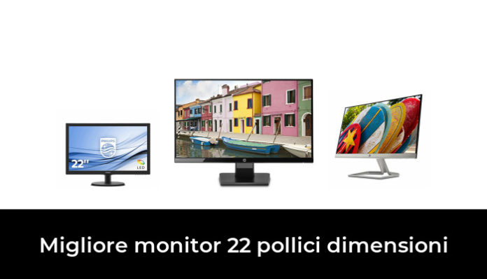 41 Migliore monitor 22 pollici dimensioni nel 2020: secondo gli esperti