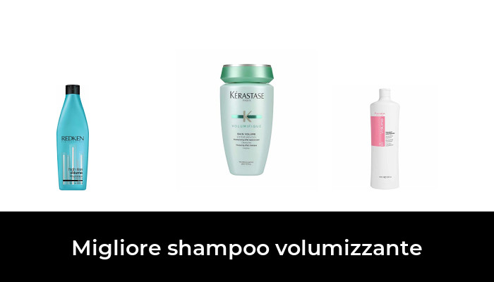 35 Migliore Shampoo Volumizzante Nel 2020 Secondo Gli Esperti 35 Migliore Shampoo Volumizzante Nel 2020 Secondo Gli Esperti