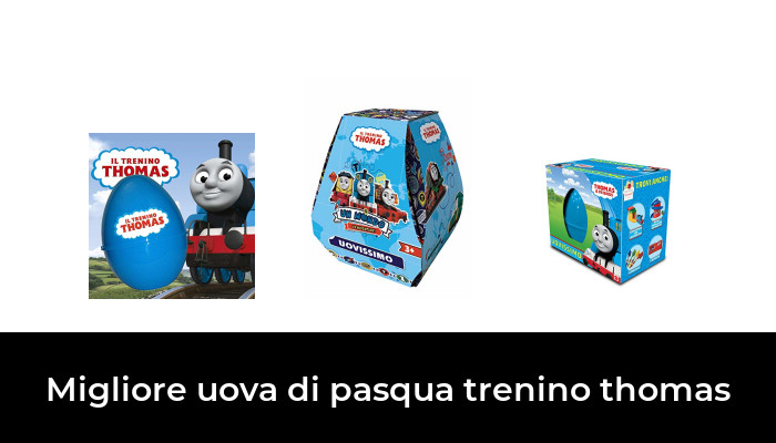 11 La Migliore Uova Di Pasqua Trenino Thomas In Secondo Gli Esperti