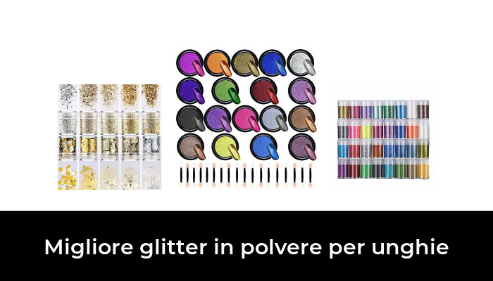46 La Migliore Glitter In Polvere Per Unghie In Secondo Gli Esperti