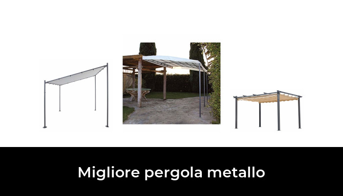 45 Migliore Pergola Metallo Nel 2020 Secondo Gli Esperti