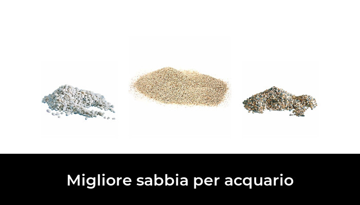 47 Migliore sabbia per acquario nel 2022: secondo gli esperti