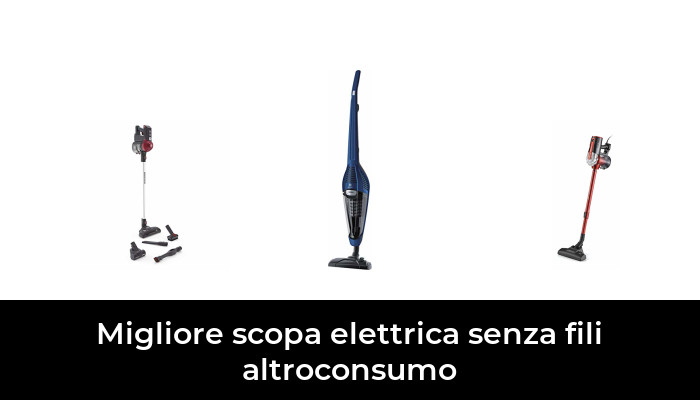 31 Migliore scopa elettrica senza fili altroconsumo nel 2022: secondo gli  esperti
