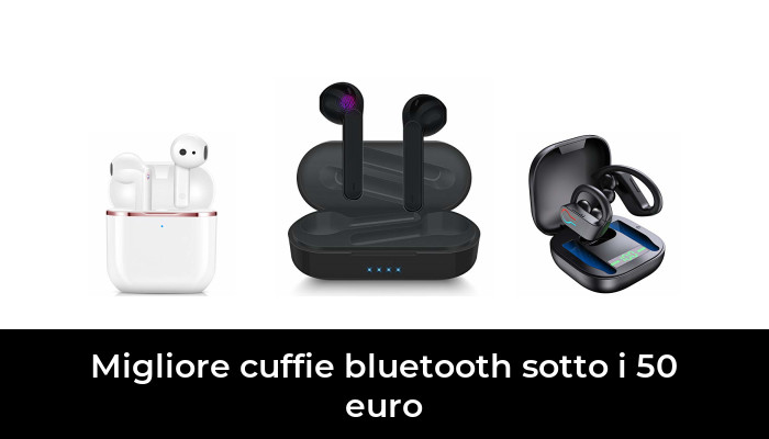 47 Migliore cuffie bluetooth sotto i 50 euro nel 2022: secondo gli esperti